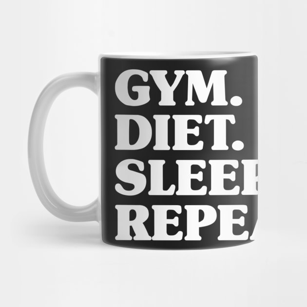Gym Diet Sleep Repeat - New Years Resolution Workout by PozureTees108